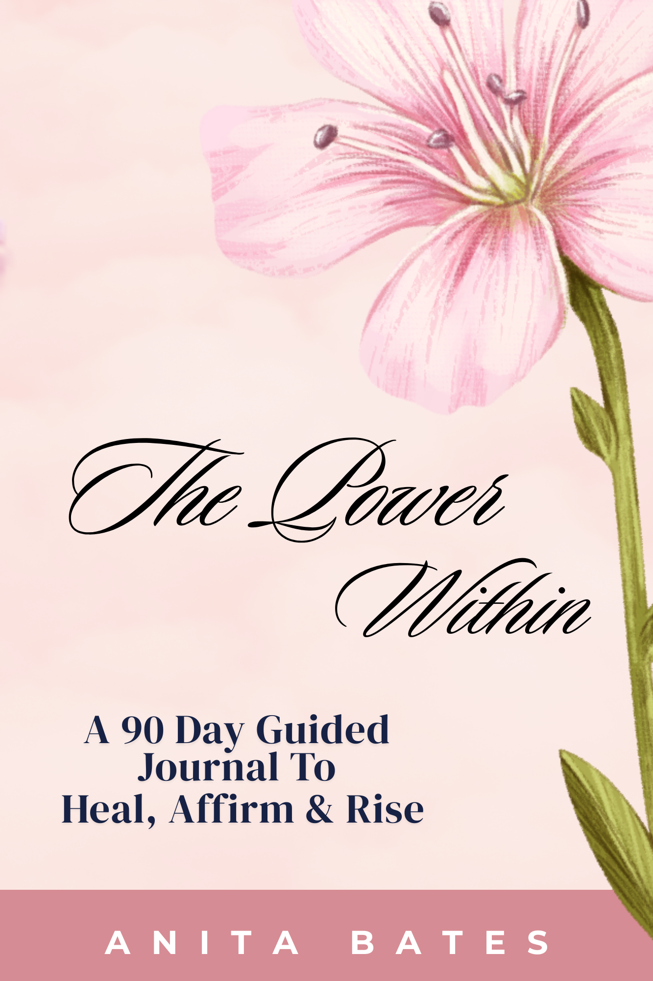 The Power Within: A 90-Day Guided Journal to Heal, Affirm & Rise - Paperback